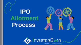IPO Allotment Process to Retail, HNIs, and QIBs:  A complete guide