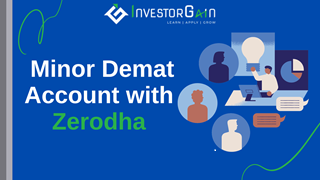 Zerodha minor Online Account Opening Process, Charges, Restrictions 