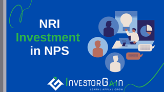 NRI Investment in NPS: Eligibility, Documents, Process, Tax benefits