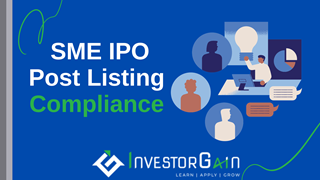 SME IPO Post Listing compliance norms for SMEs