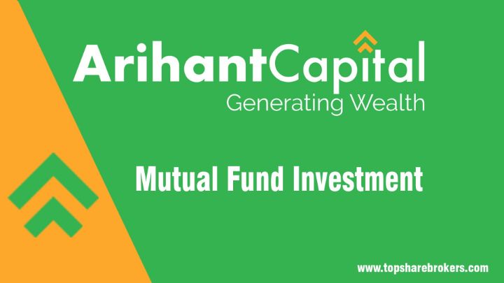 Arihant Capital Markets Ltd Mutual Fund Investment