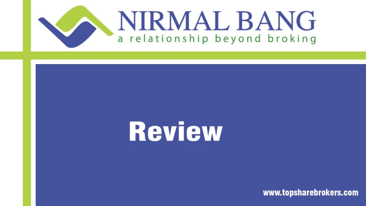 Nirmal Bang Review
