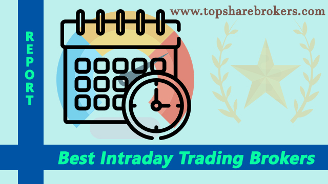Best brokers for intraday trading in India, brokerage, margin, tips