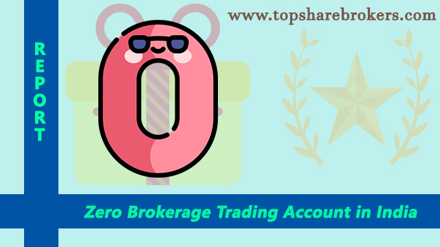 Best Zero brokerage Trading Accounts in India - Top Free Delivery Brokers